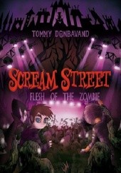 Okładka książki Scream Street: Flesh of the Zombie Tommy Donbavand