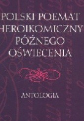 Okładka książki Polski poemat heroikomiczny późnego oświecenia