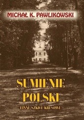 Okładka książki Sumienie Polski Michał Kryspin Pawlikowski