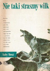 Okładka książki Nie taki straszny wilk Farley Mowat
