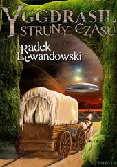 Okładka książki Yggdrasil. Struny czasu Radosław Lewandowski