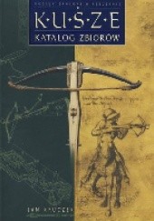 Okładka książki Kusze. Katalog zbiorów. Jan Kruczek