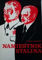 Okładka książki Namiestnik Stalina Czesław Kozłowski