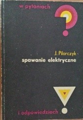 Okładka książki Spawanie elektryczne Józef Pilarczyk