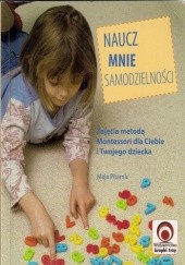Okładka książki Naucz mnie samodzielności Maja Pitamic