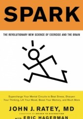 Okładka książki Spark - the revolutionary new scienceof exercise and the brain John J. Ratey