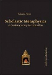Okładka książki Scholastic Metaphysics: A Contemporary Introduction Edward Feser