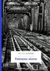 Okładka książki Fałszywy alarm Stefan Grabiński