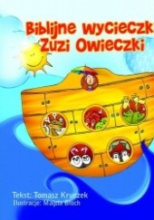Okładka książki Biblijne wycieczki Zuzi Owieczki Tomasz Kruczek