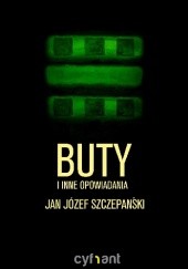 Okładka książki Buty i inne opowiadania Jan Józef Szczepański