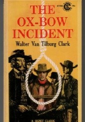 Okładka książki The Ox-Bow Incident Walter Van Tilburg Clark