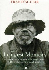 Okładka książki The Longest Memory Fred D'Aguiar