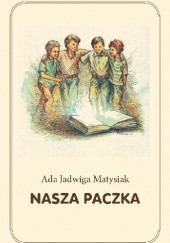 Okładka książki Nasza paczka Ada Jadwiga Matysiak
