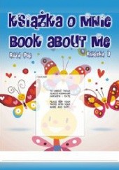 Okładka książki Książka o mnie. Book about me. Część 3 Róża Pop