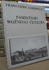 Okładka książki Pamiętniki Woźnego Cenzury Franciszek Łasiewicki