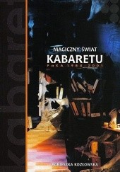 Okładka książki Magiczny świat kabaretu PaKA 1985-2001 Agnieszka Kozłowska