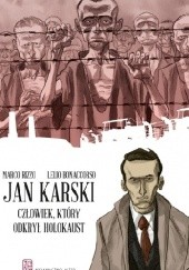 Okładka książki Jan Karski: Człowiek, który odkrył holokaust Lelio Bonaccorso, Marco Rizzo