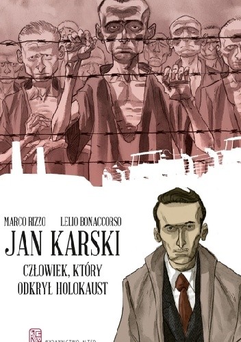 Jan Karski: Człowiek, który odkrył holokaust