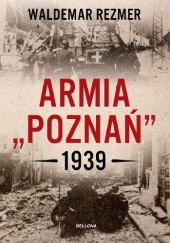 Okładka książki Armia "Poznań" 1939 Waldemar Rezmer