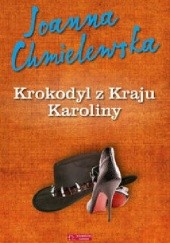 Okładka książki Krokodyl z Kraju Karoliny Joanna Chmielewska