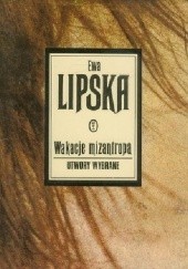 Okładka książki Wakacje mizantropa : utwory wybrane Ewa Lipska