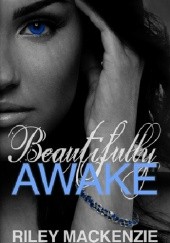 Okładka książki Beautifully Awake Riley Mackenzie