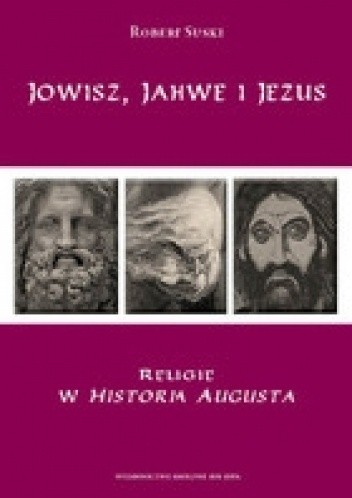 Jowisz, Jahwe i Jezus. Religie w Historia Augusta
