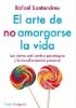 El arte de no amargarse la vida