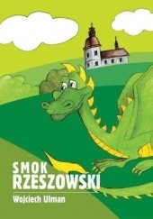 Okładka książki Smok rzeszowski Wojciech Ulman