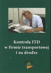 Okładka książki Kontrola ITD w firmie transportowej i na drodze Piotr Kowalski (spedytor), Michał Petranik