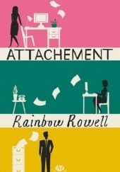 Okładka książki Attachments Rainbow Rowell