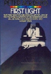 Okładka książki First Light Peter Ackroyd