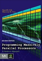 Okładka książki Programming Massively Parallel Processors: A Hands-On Approach Wen-mei W. Hwu, David B. Kirk