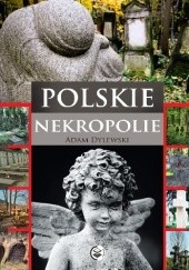 Okładka książki Polskie nekropolie Adam Dylewski