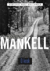 Okładka książki O krok Henning Mankell