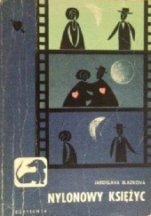Okładka książki Nylonowy księżyc Jaroslava Blažková