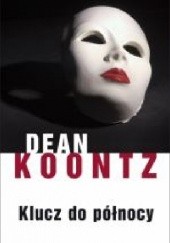 Okładka książki Klucz do północy Dean Koontz