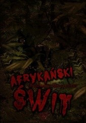 Okładka książki Afrykański świt Beniamin Tytus Muszyński