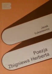 Okładka książki Poezja Zbigniewa Herberta Jacek Łukasiewicz