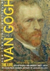 Okładka książki Van Gogh. The Life Steven Naifeh, Gregory White Smith