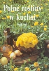 Okładka książki Polne rośliny w kuchni Dagmar Lánská