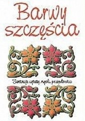 Okładka książki Barwy szczęścia Kiejstut Roman Szymański