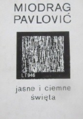 Okładka książki Jasne i ciemne święta Miodrag Pavlović