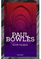 Okładka książki Dom pająka Paul Bowles