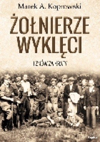 Okładka książki Żołnierze Wyklęci. I znów za kraty Marek A. Koprowski