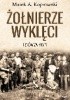 Okładka książki Żołnierze Wyklęci. I znów za kraty Marek A. Koprowski