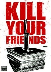 Okładka książki Kill Your Friends John Niven