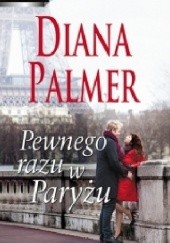 Okładka książki Pewnego razu w Paryżu Diana Palmer