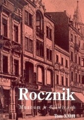 Okładka książki Rocznik Muzeum w Gliwicach, tom XXIII praca zbiorowa