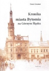 Okładka książki Kronika miasta Bytomia na Górnym Śląsku Franz Gramer